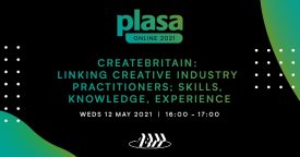 CREATEBritain: Linking creative industry practitioners; skills, knowledge, experience (Plasa Online &#8211; ABTT Seminar)