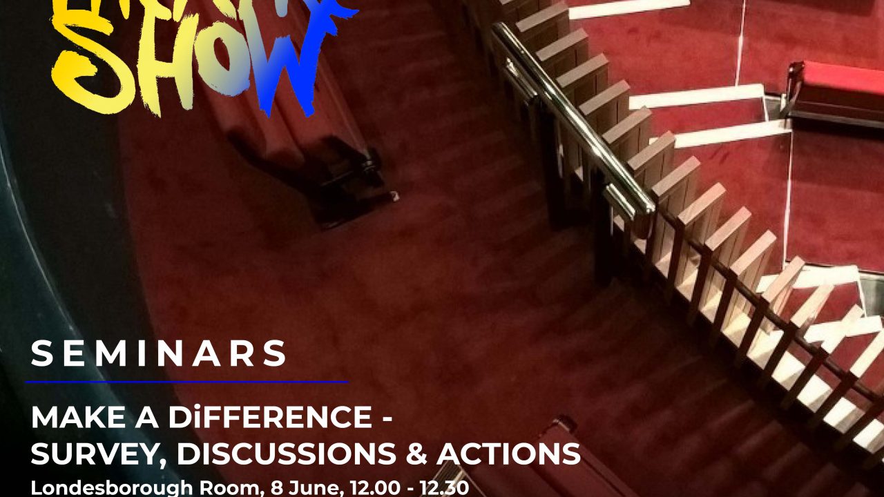 MAKE A DiFFERENCE: Survey &#038; Actions &#8211; ABTT Theatre Show 2023